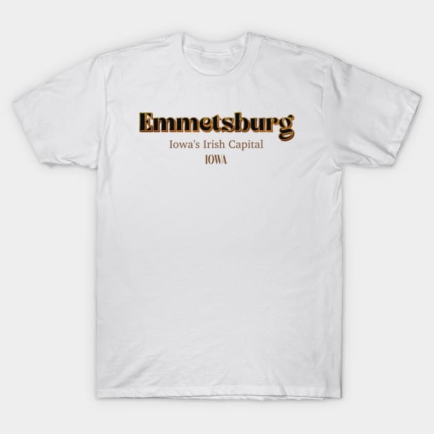 Emmetsburg Iowa's Irish Capital Iowa T-Shirt by PowelCastStudio